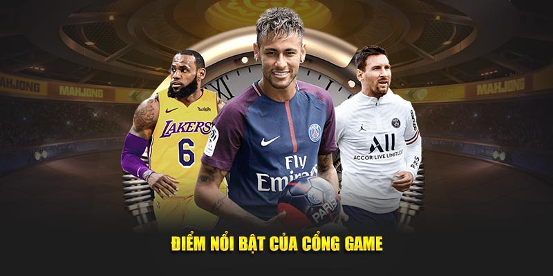 Điểm nổi bật của cổng game