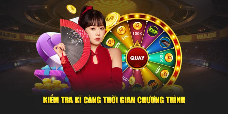 Kiểm tra kỹ càng thời gian chương trình