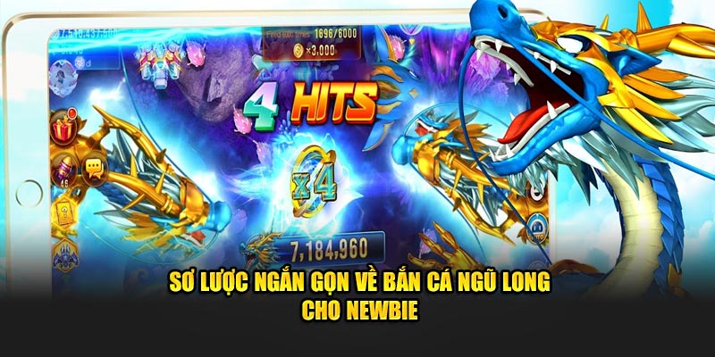 Sơ lược ngắn gọn về Bắn Cá Ngũ Long cho newbie